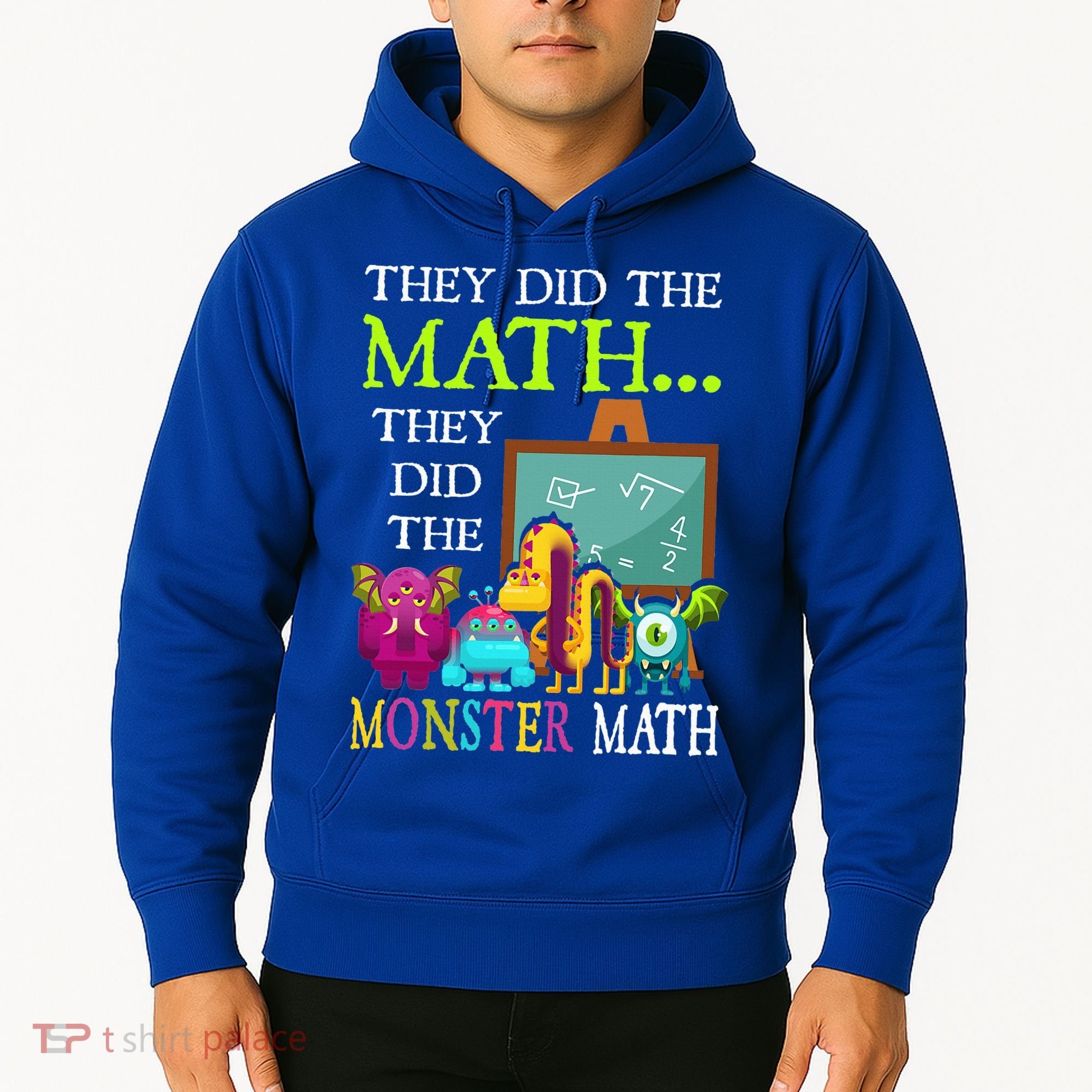 They Did The Math They Did The Monster Math Hoodie