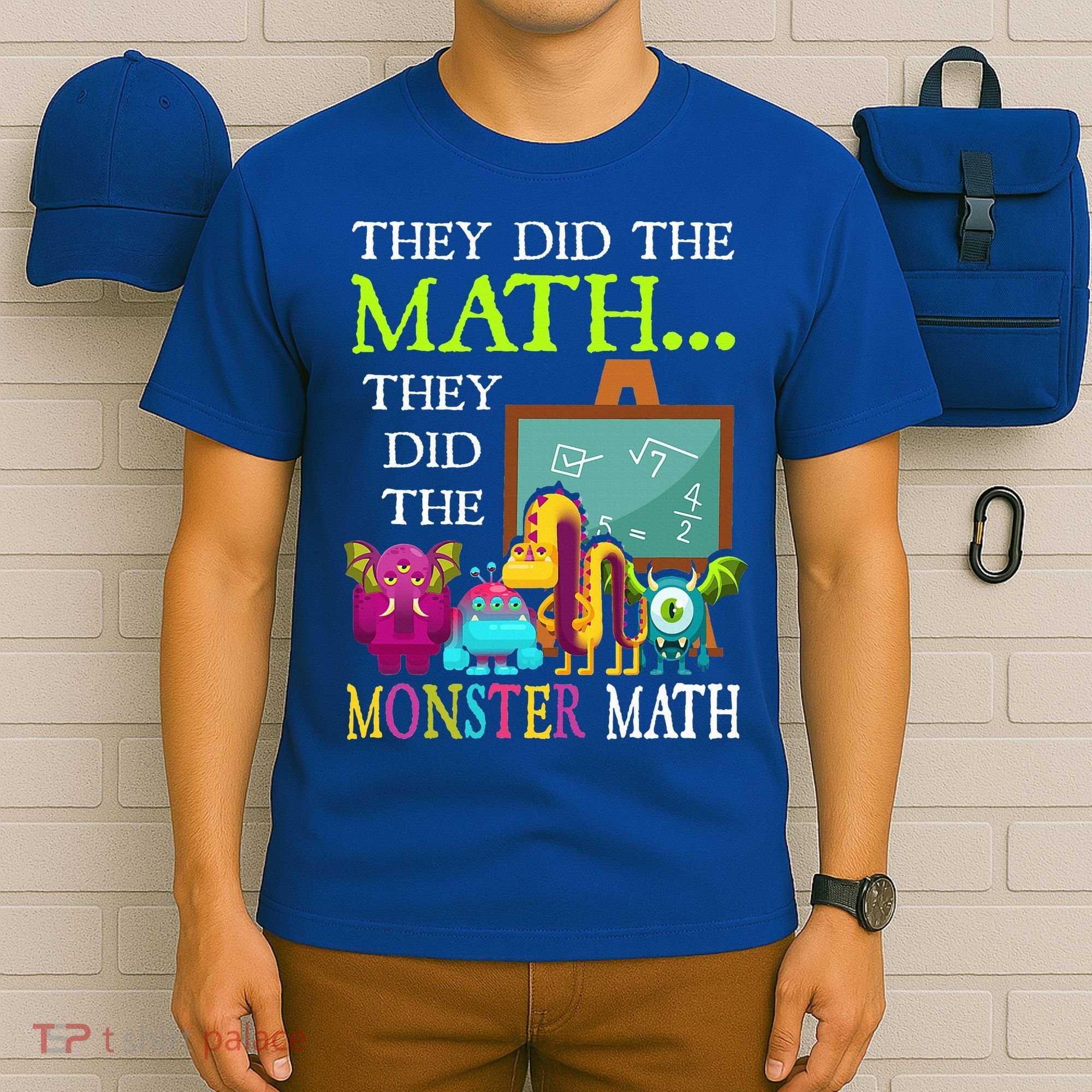 They Did The Math They Did The Monster Math T-Shirt