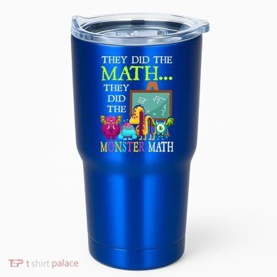 They Did The Math They Did The Monster Math Tumbler