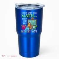 They Did The Math They Did The Monster Math Tumbler thumb 0