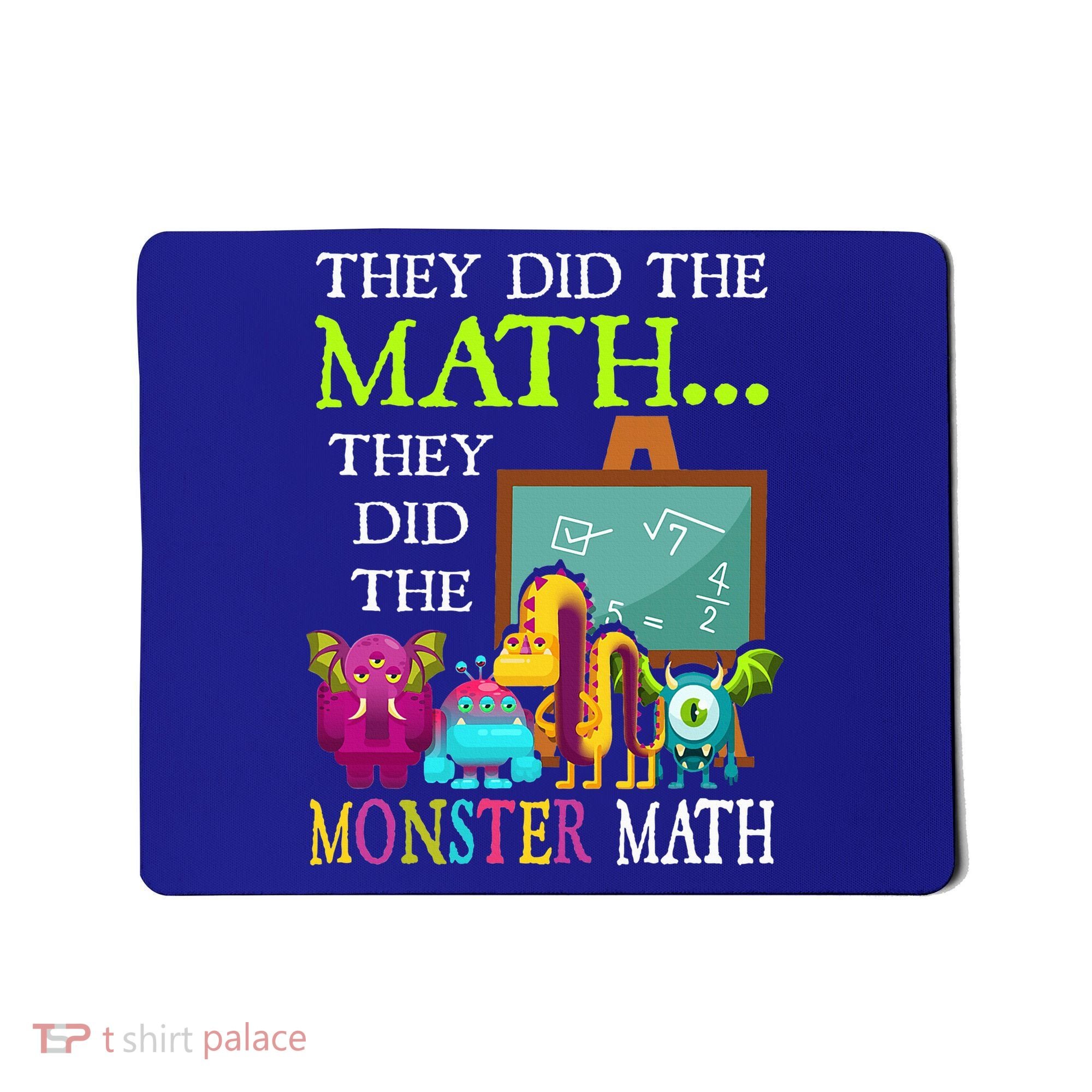 They Did The Math They Did The Monster Math Mousepad