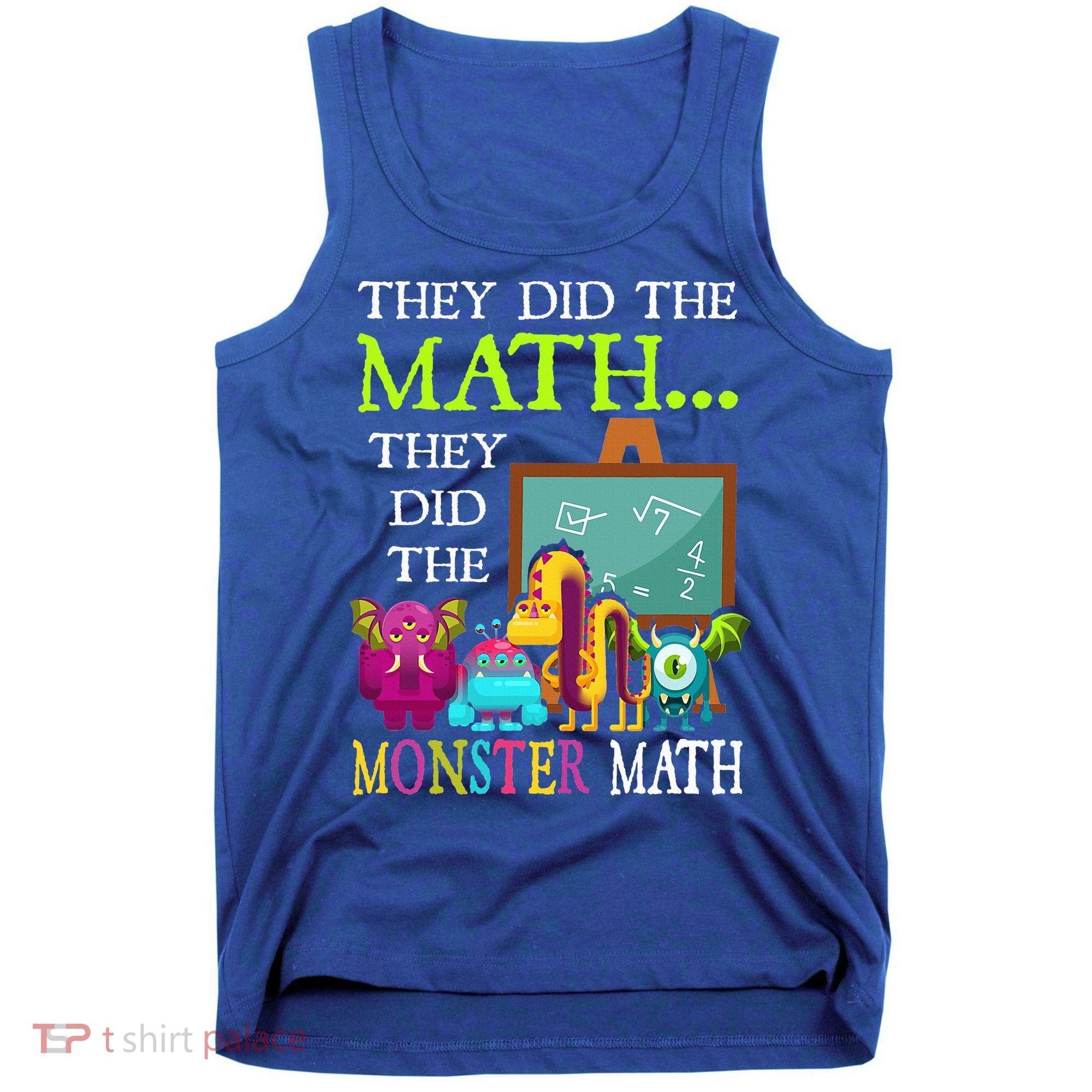 They Did The Math They Did The Monster Math Tank Top