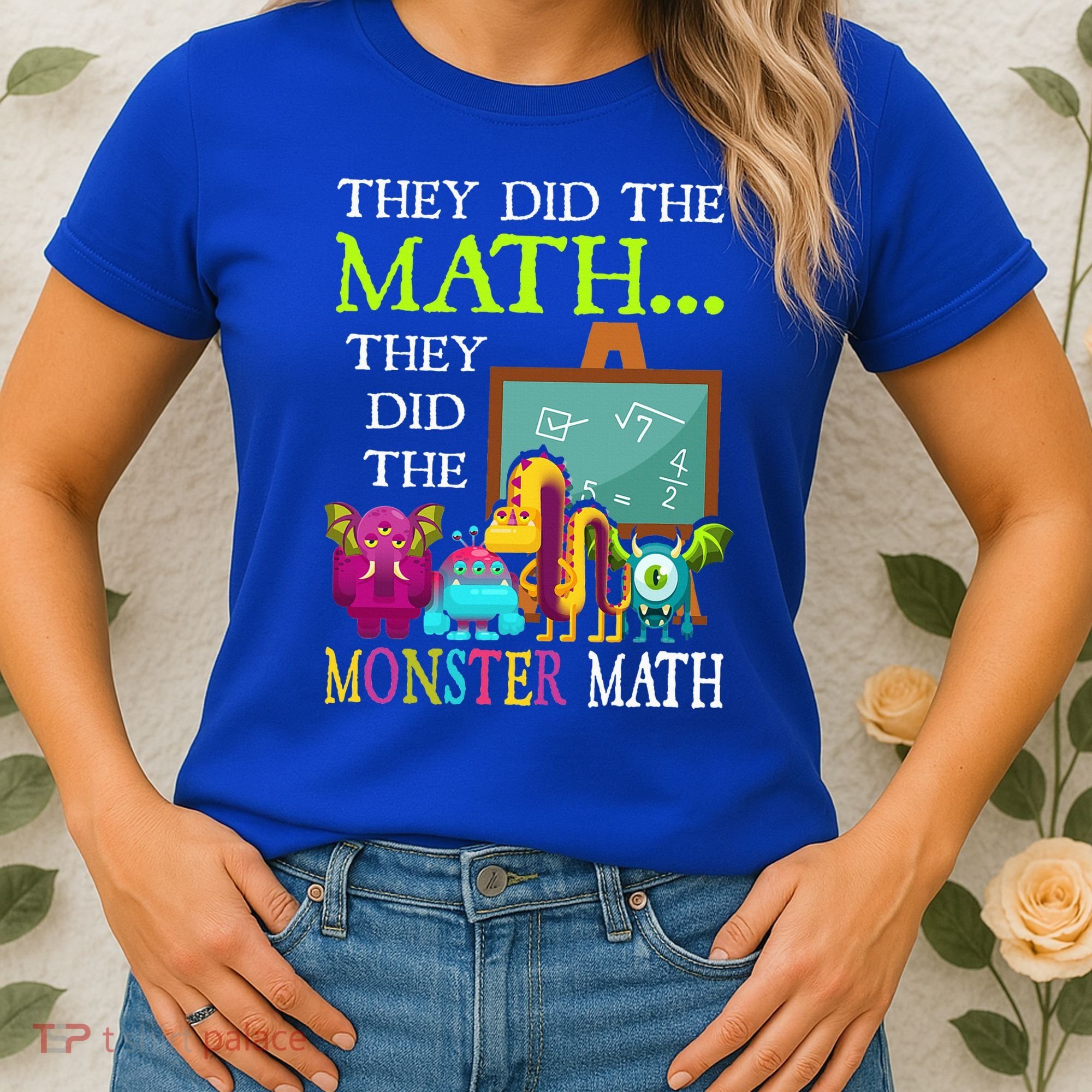 They Did The Math They Did The Monster Math Women's T-Shirt