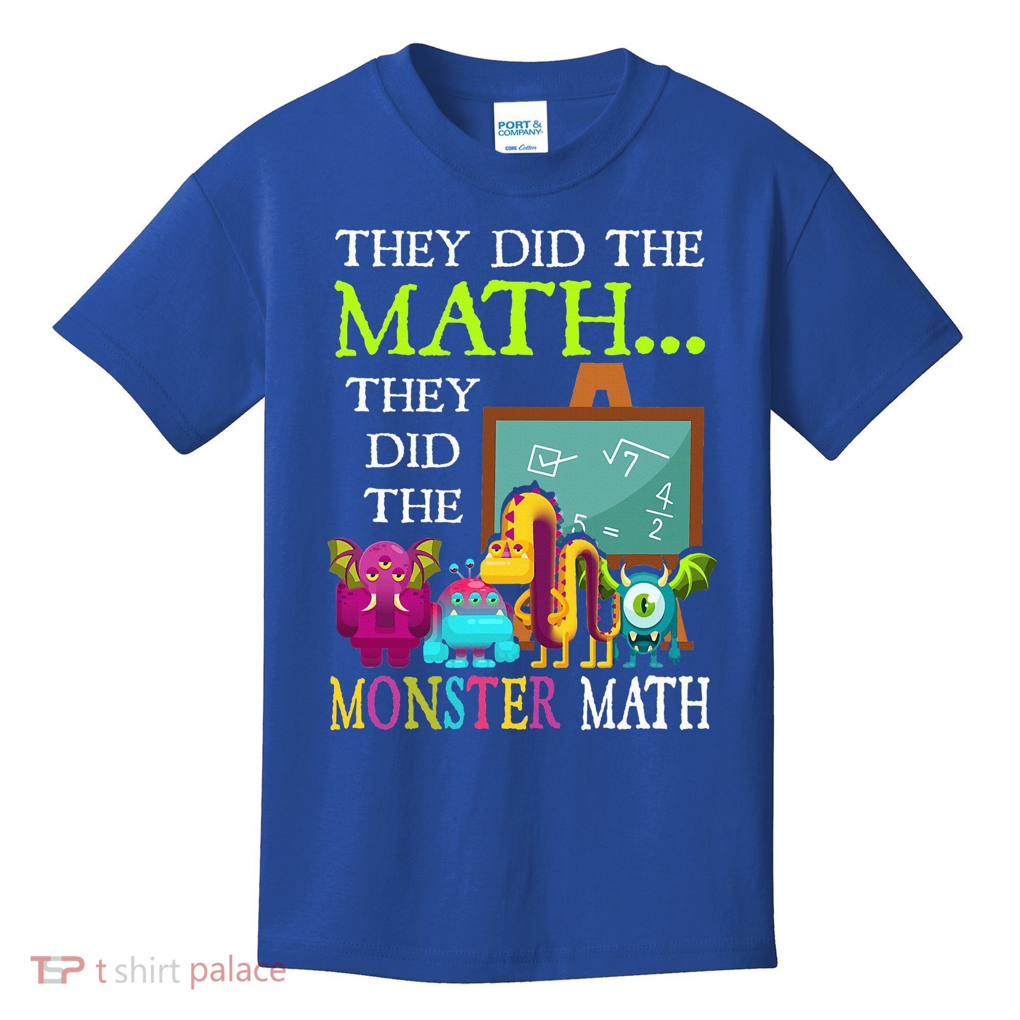 They Did The Math They Did The Monster Math Kids T-Shirt