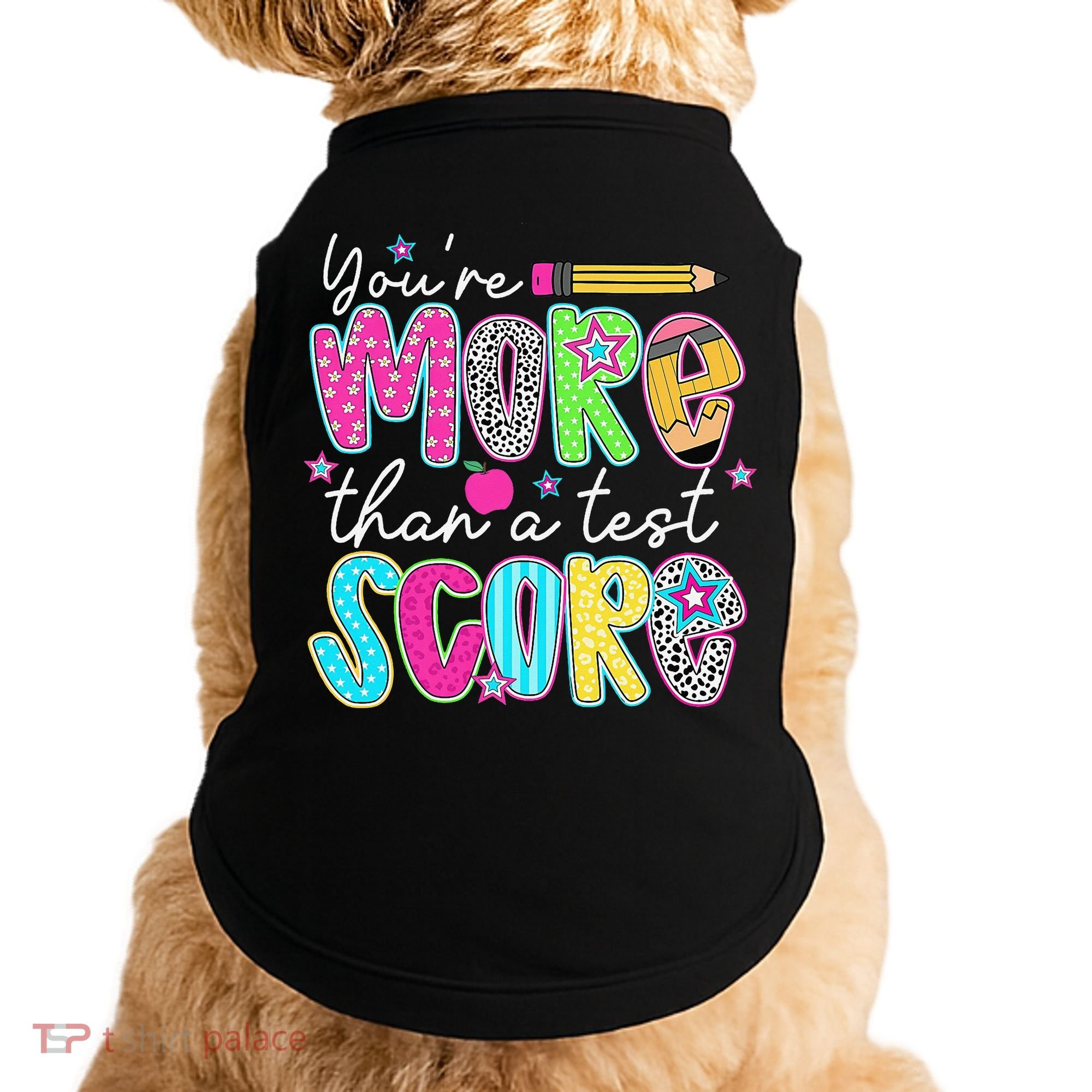 Test Day Teacher Youre More Than A Test Score Women Doggie Tank