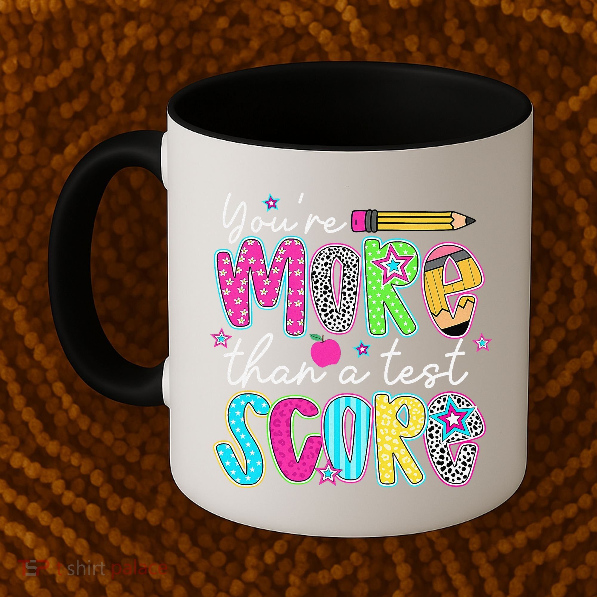 Test Day Teacher Youre More Than A Test Score Women Coffee Mug