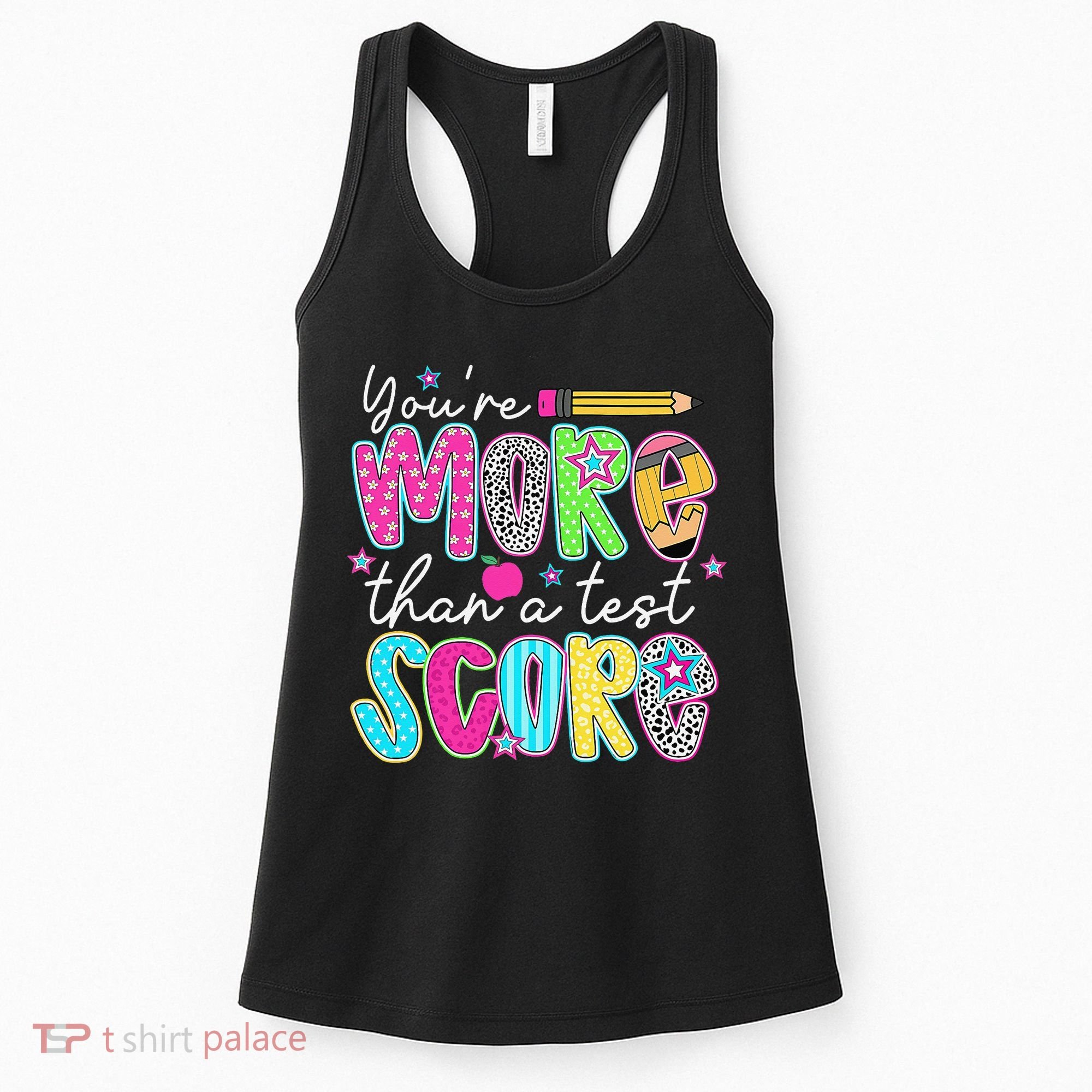 Test Day Teacher Youre More Than A Test Score Women Women's Tank Top