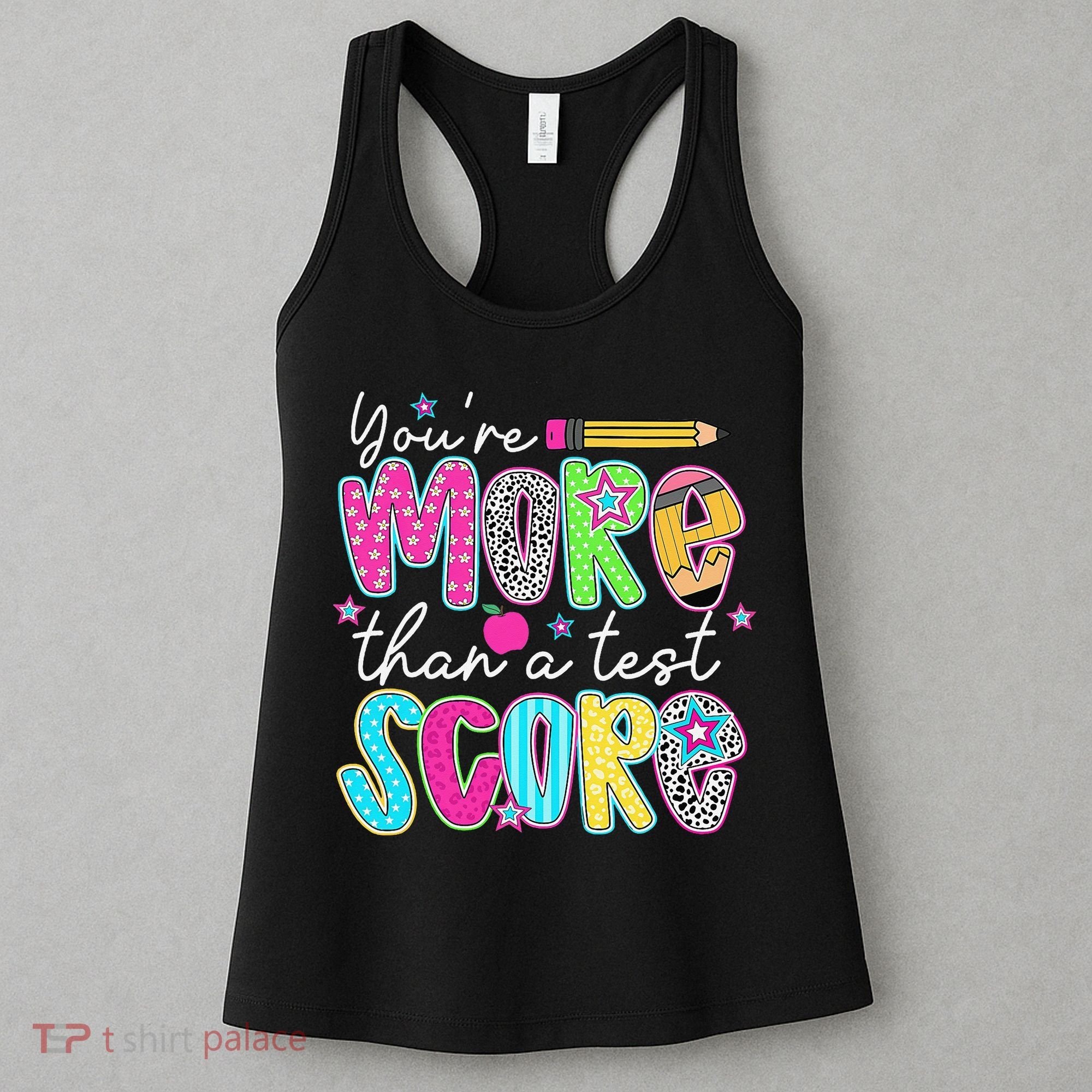 Test Day Teacher Youre More Than A Test Score Women Women's Tank Top
