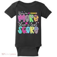 Test Day Teacher Youre More Than A Test Score Women Baby Bodysuit thumb 0