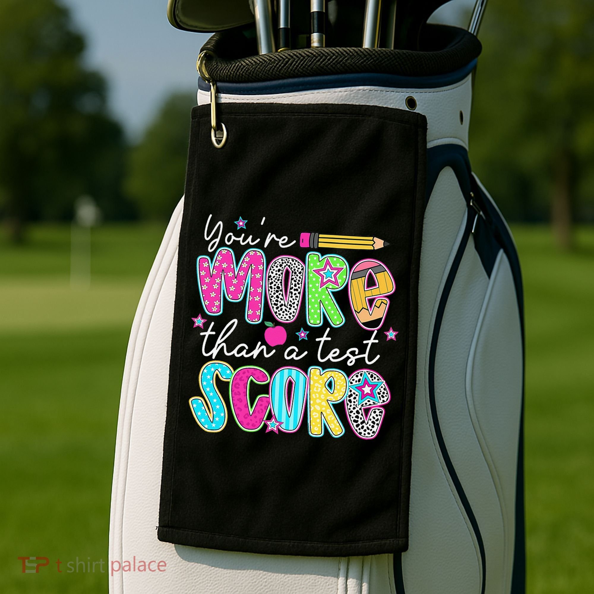 Test Day Teacher Youre More Than A Test Score Women Golf Towel