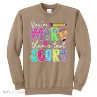 Test Day Teacher Youre More Than A Test Score Women Sweatshirt thumb 0