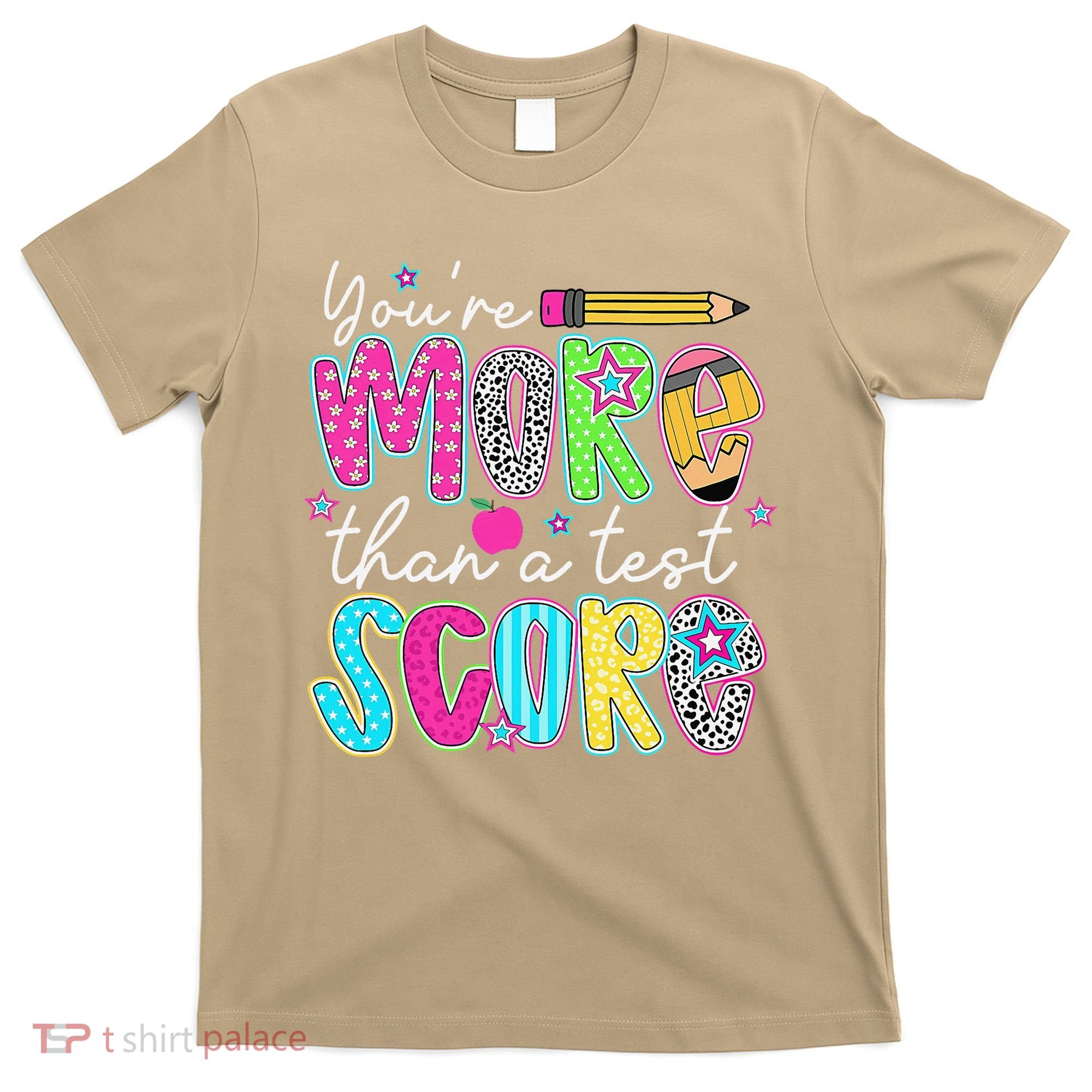 Test Day Teacher Youre More Than A Test Score Women T-Shirt