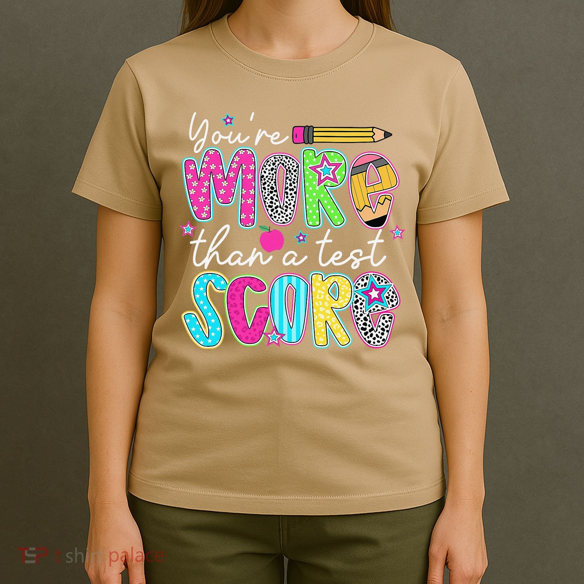 Test Day Teacher Youre More Than A Test Score Women T-Shirt