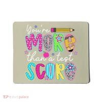 Test Day Teacher Youre More Than A Test Score Women Mousepad thumb 0