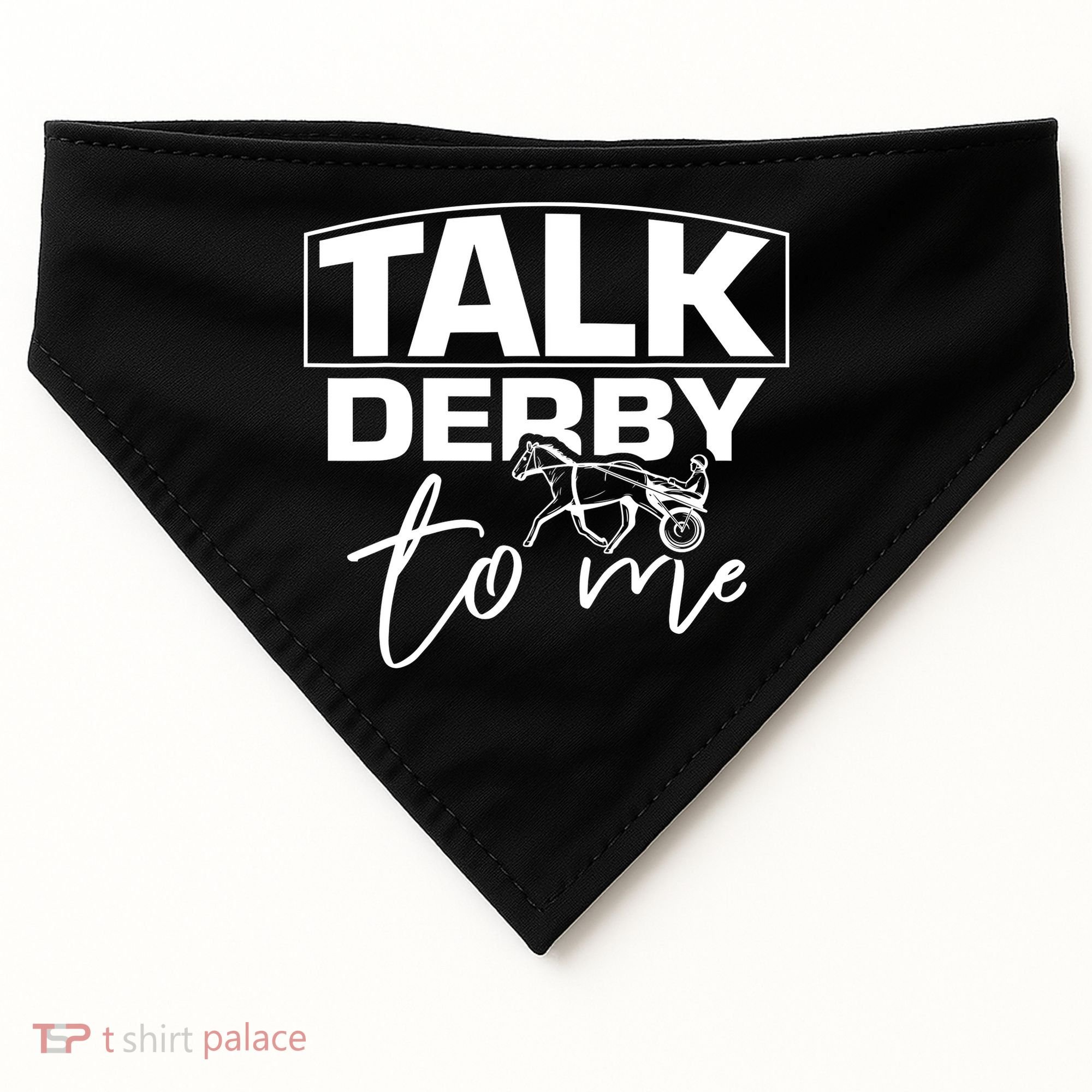Talk Derby To Me Derby Horse Racing Funny Harness Racing USA-Made Doggie Bandana