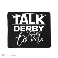 Talk Derby To Me Derby Horse Racing Funny Harness Racing Mousepad thumb 0