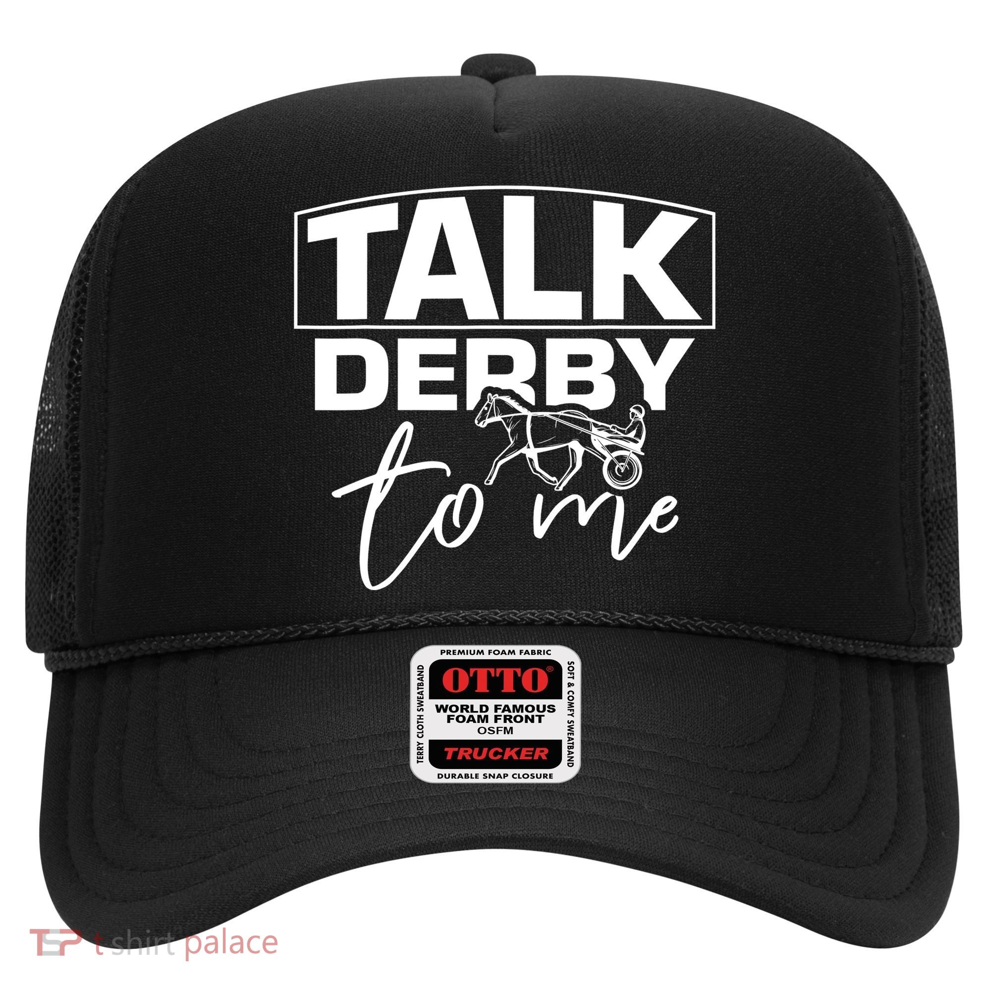 Talk Derby To Me Derby Horse Racing Funny Harness Racing Hat