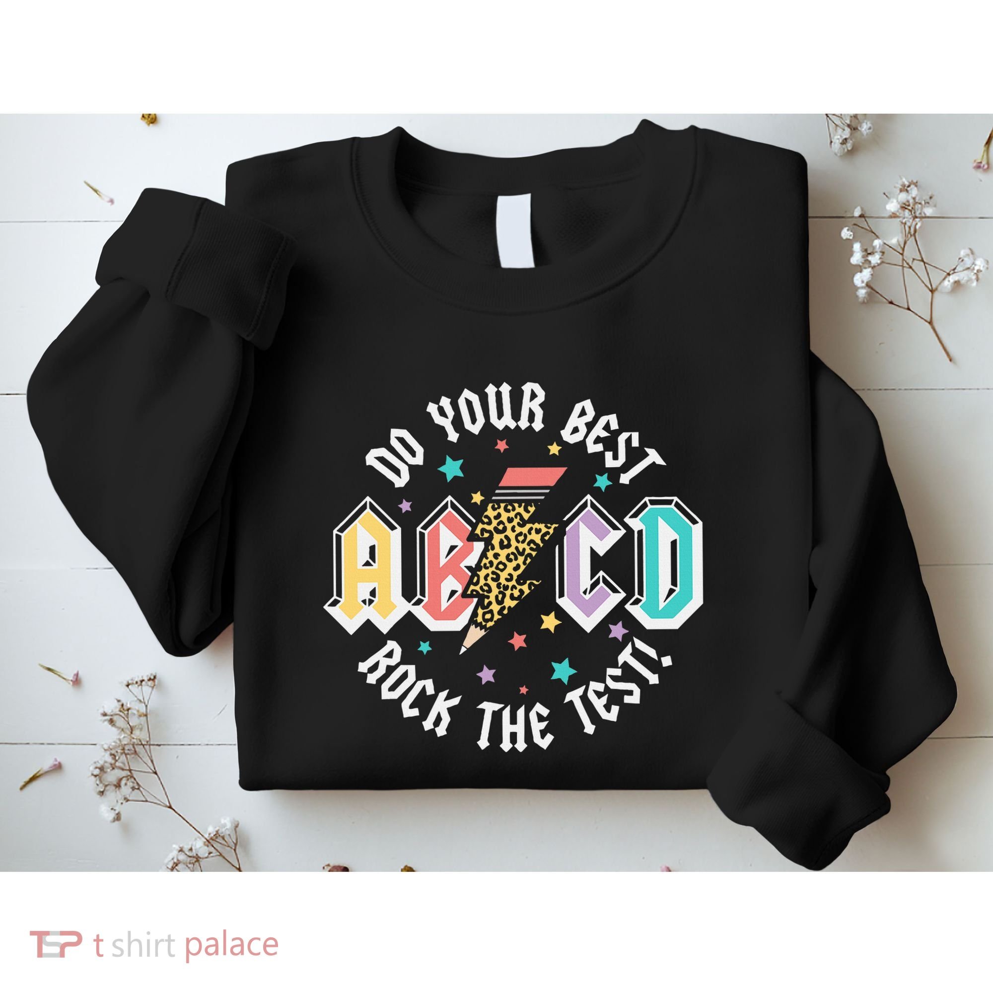 Test Day Teachers Boy Girl Abcd Rock The Test Testing Day Sweatshirt