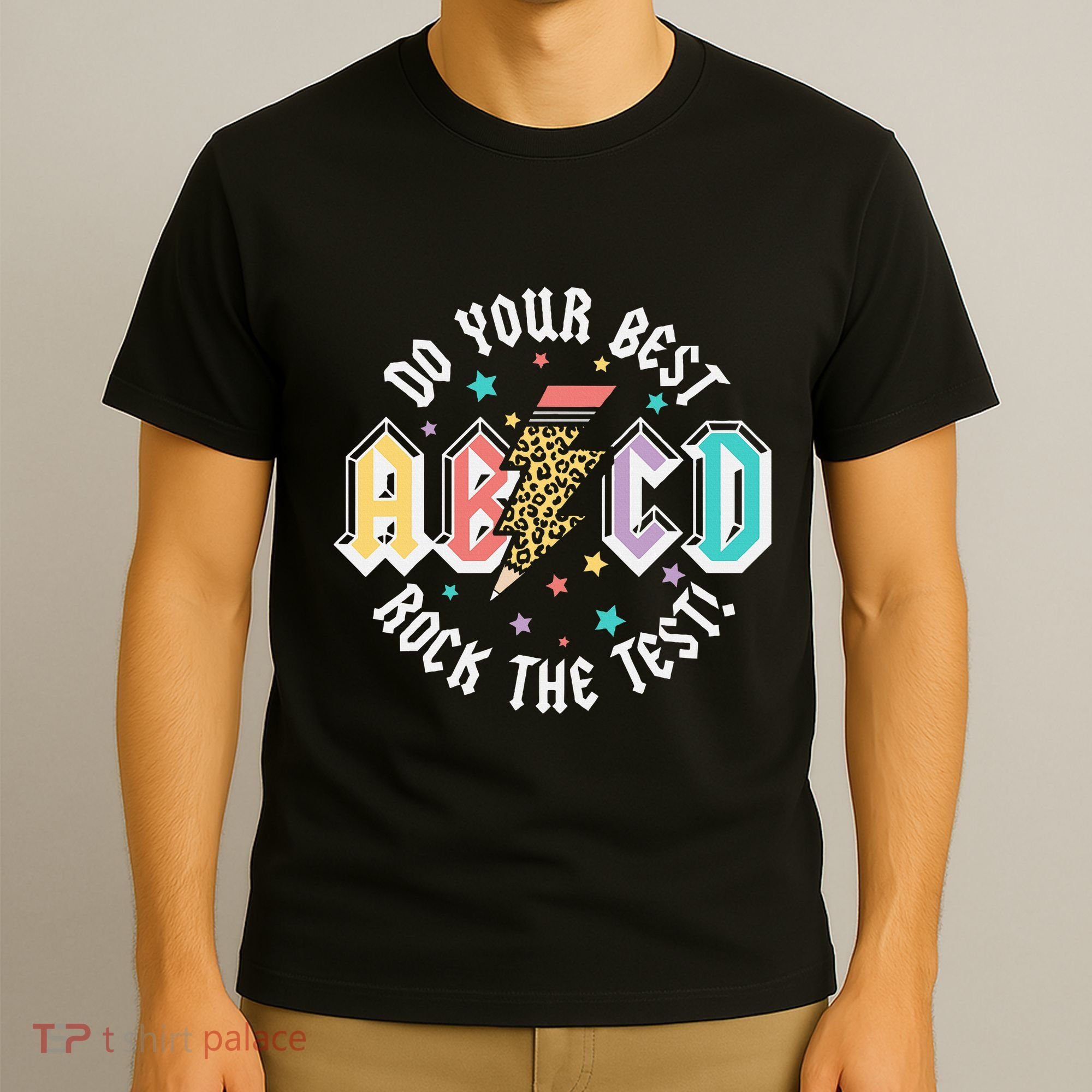 Test Day Teachers Boy Girl Abcd Rock The Test Testing Day T-Shirt
