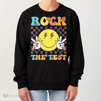 Testing Day Teacher Student Motivational Rock The Test Women's Sweatshirt