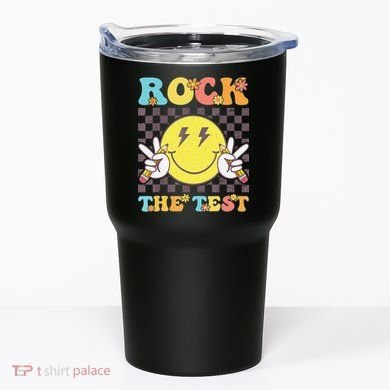 Testing Day Teacher Student Motivational Rock The Test Tumbler