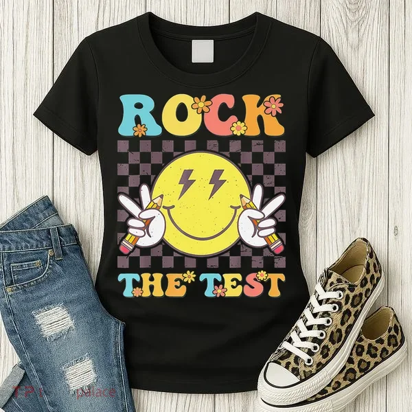 Testing Day Teacher Student Motivational Rock The Test Women's T-Shirt