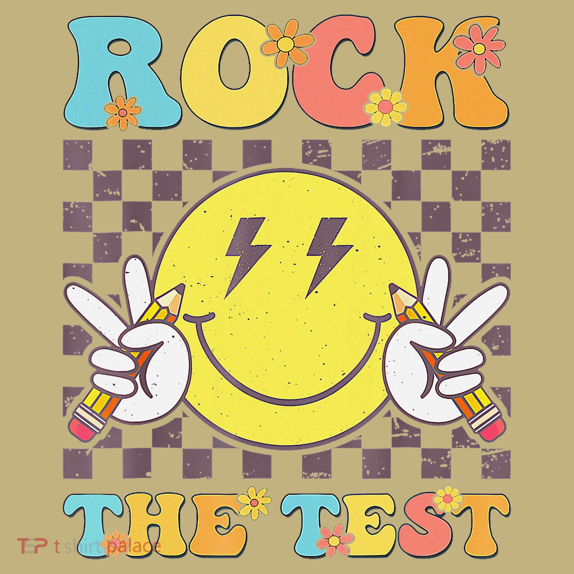 Testing Day Teacher Student Motivational Rock The Test T-Shirt