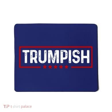 Trumpish Donald Trump 2024 Mousepad