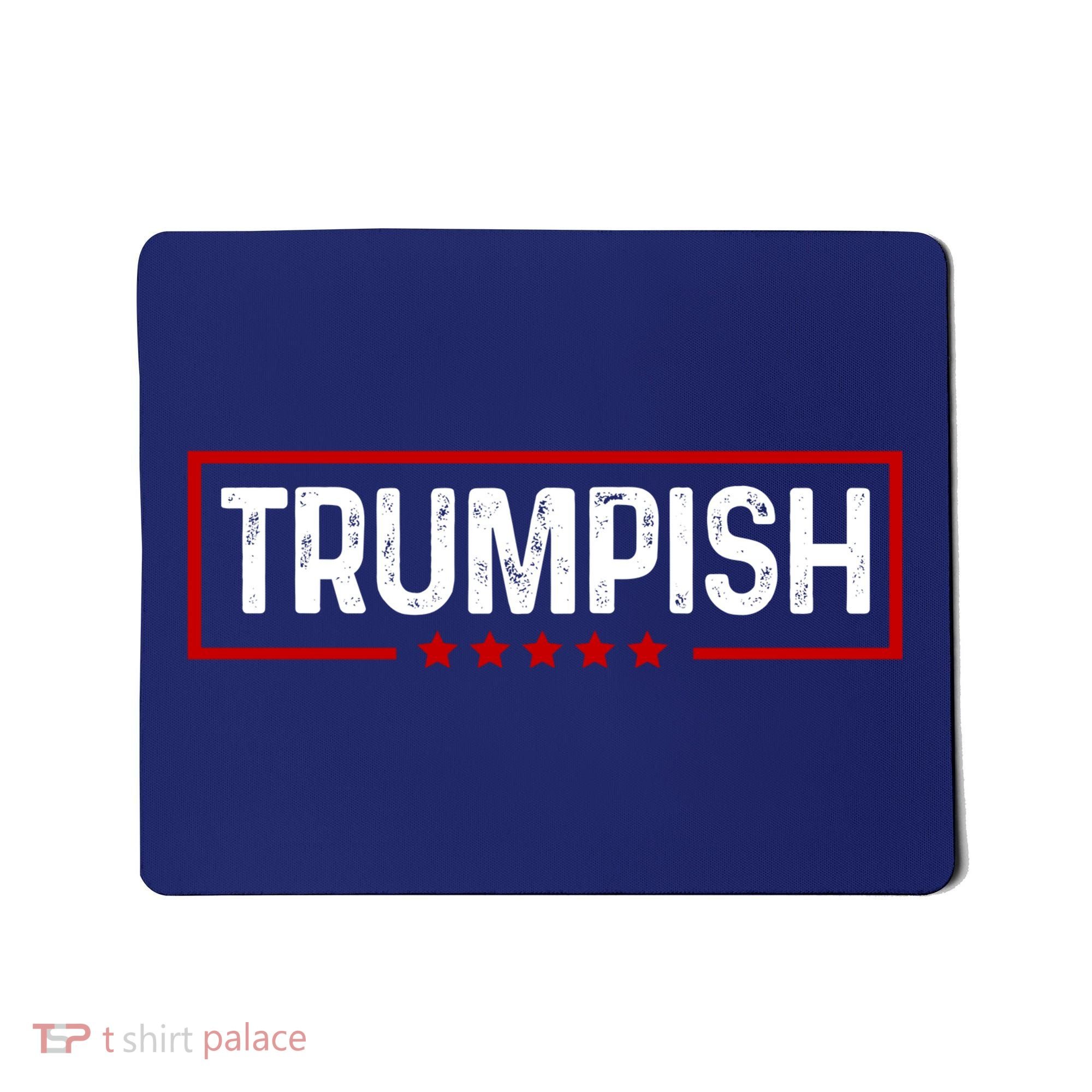 Trumpish Donald Trump 2024 Mousepad