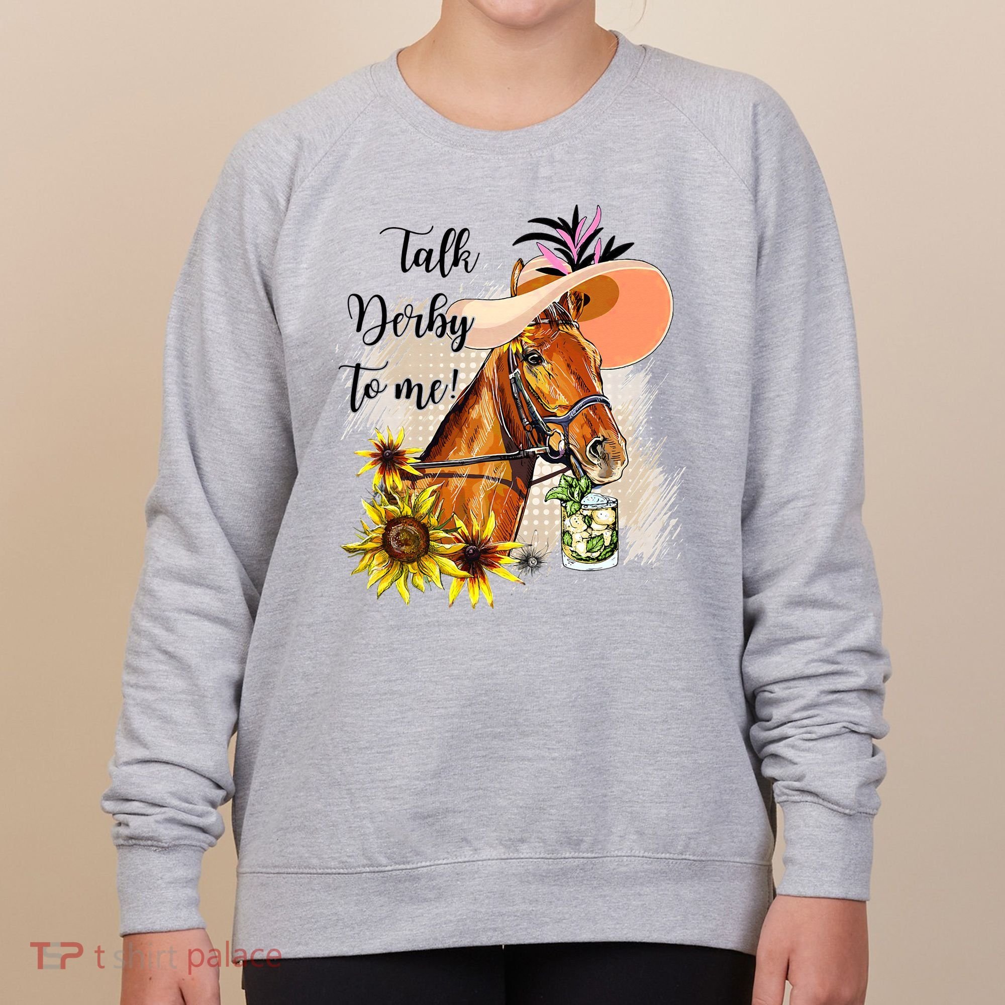 Talk Derby To Me Sunflower Horse Racing Women's Sweatshirt