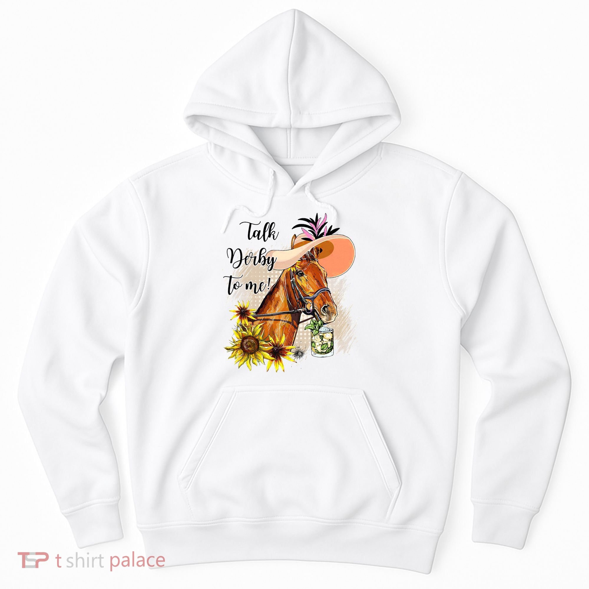 Talk Derby To Me Sunflower Horse Racing Hoodie