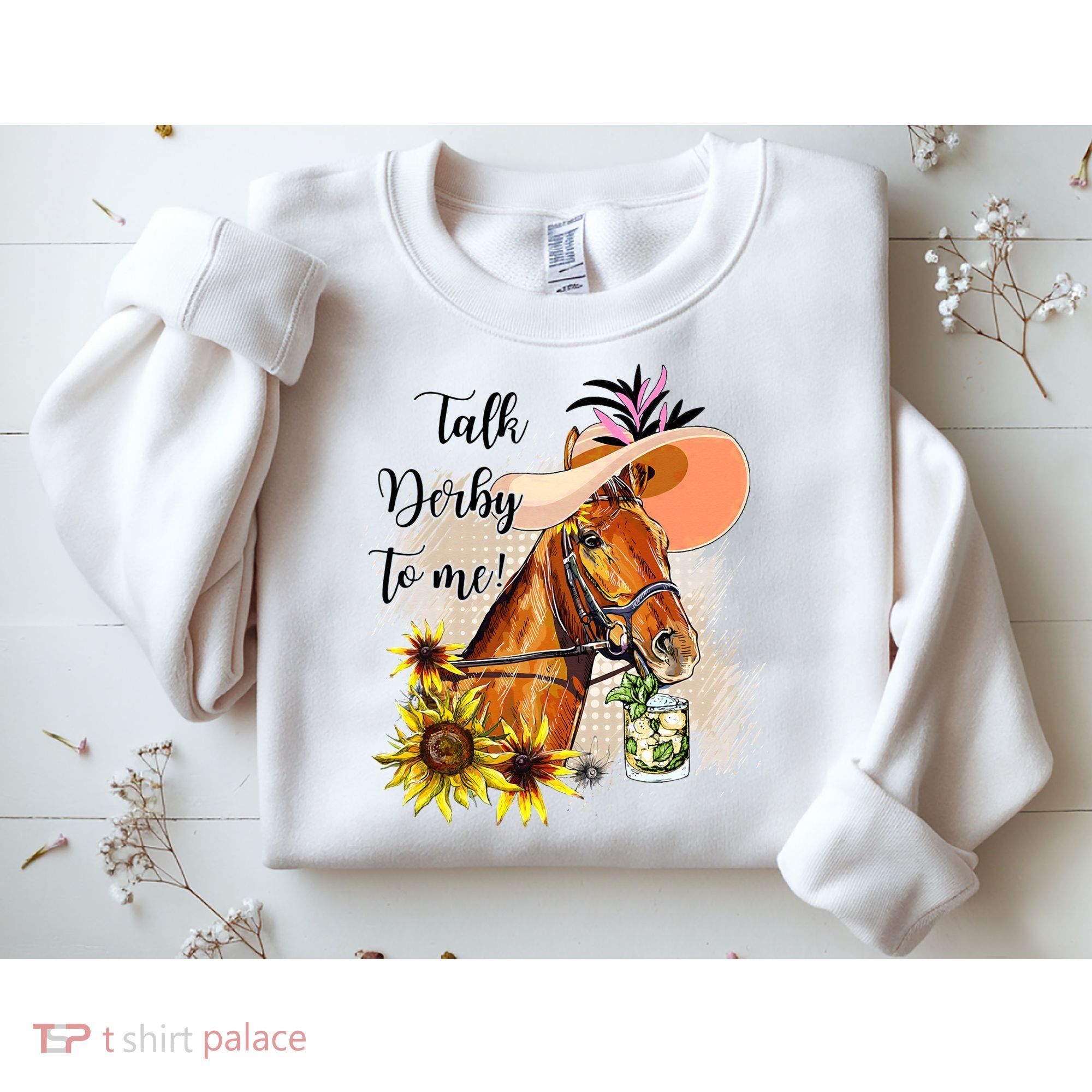 Talk Derby To Me Sunflower Horse Racing Sweatshirt