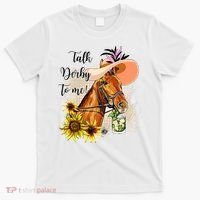 Talk Derby To Me Sunflower Horse Racing T-Shirt thumb 0
