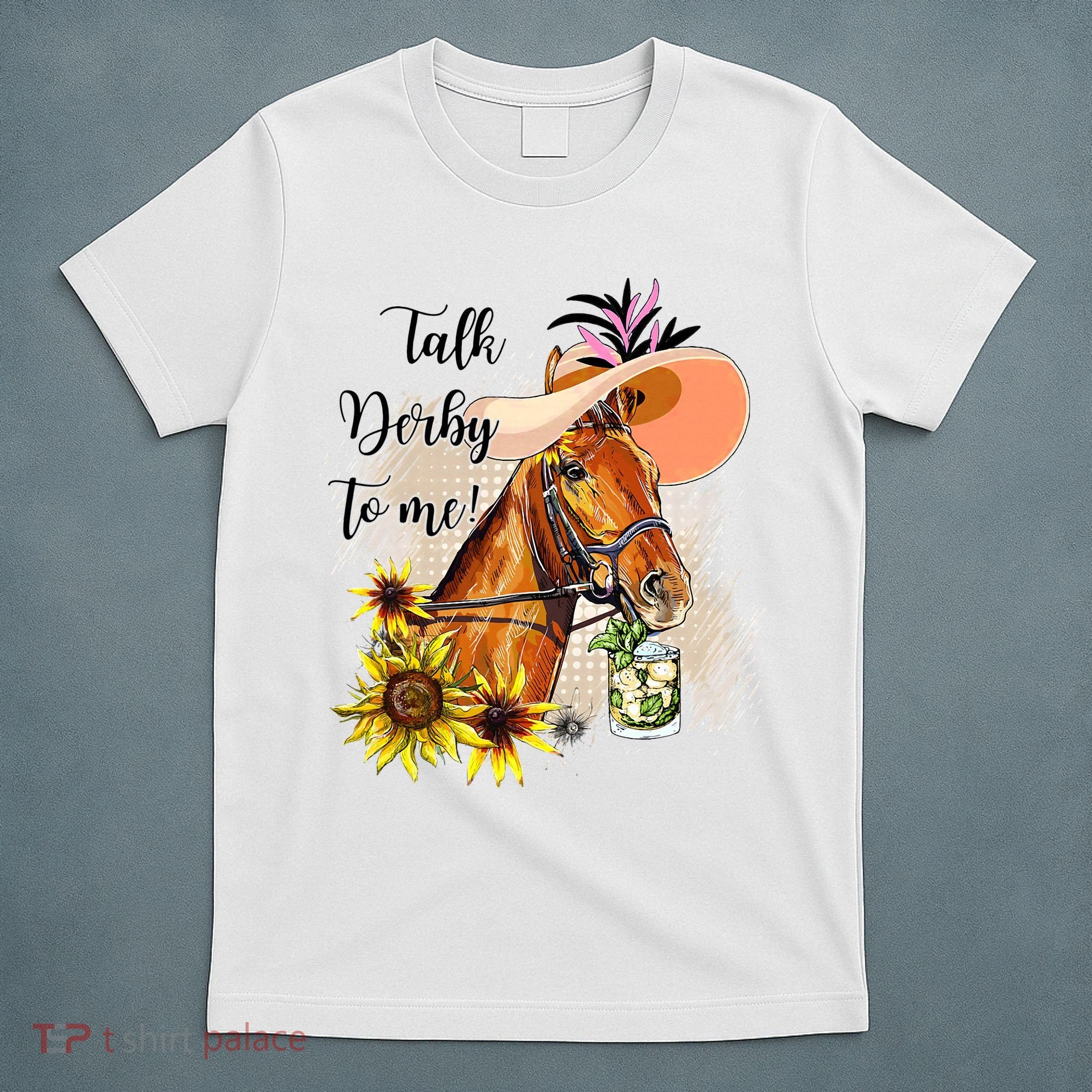 Talk Derby To Me Sunflower Horse Racing T-Shirt