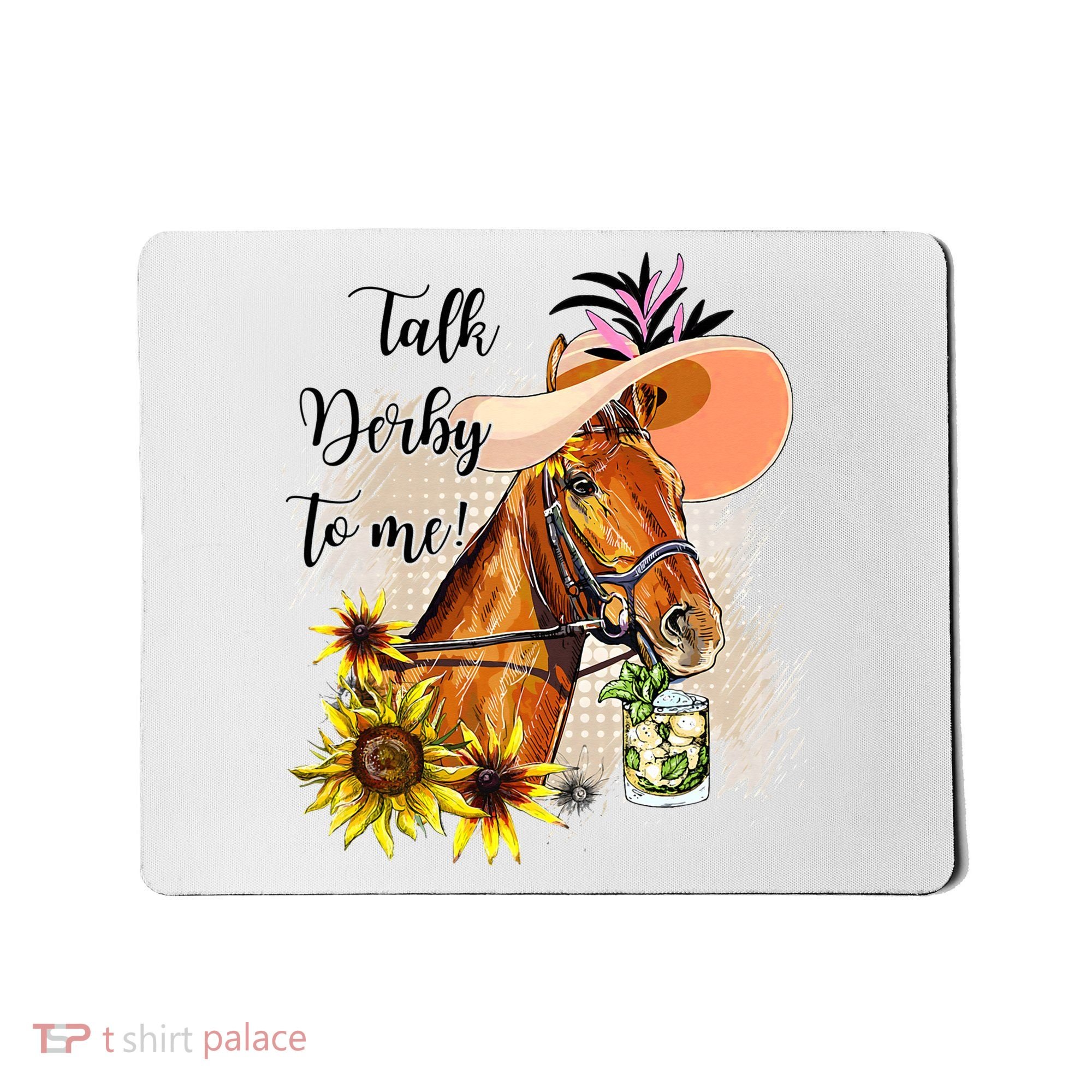 Talk Derby To Me Sunflower Horse Racing Mousepad