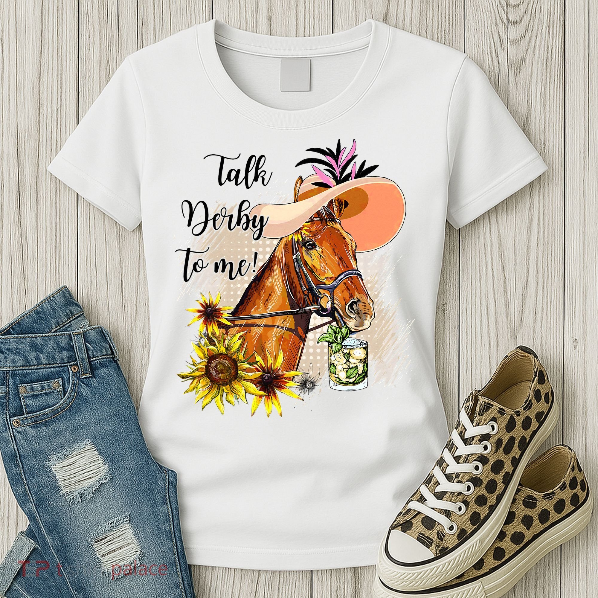 Talk Derby To Me Sunflower Horse Racing Women's T-Shirt