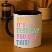 Test Day Teacher Bruh It's Test Day You Got This Funny  Coffee Mug thumb 4
