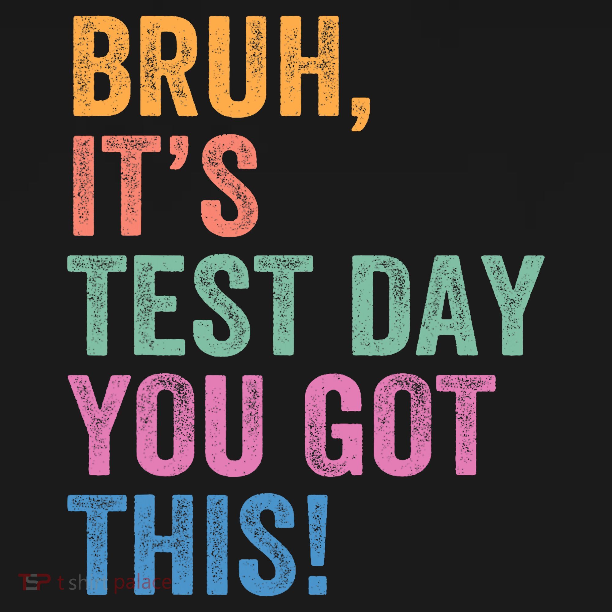 Test Day Teacher Bruh It's Test Day You Got This Funny  Women's Tank Top