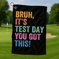 Test Day Teacher Bruh It's Test Day You Got This Funny  Golf Towel thumb 1