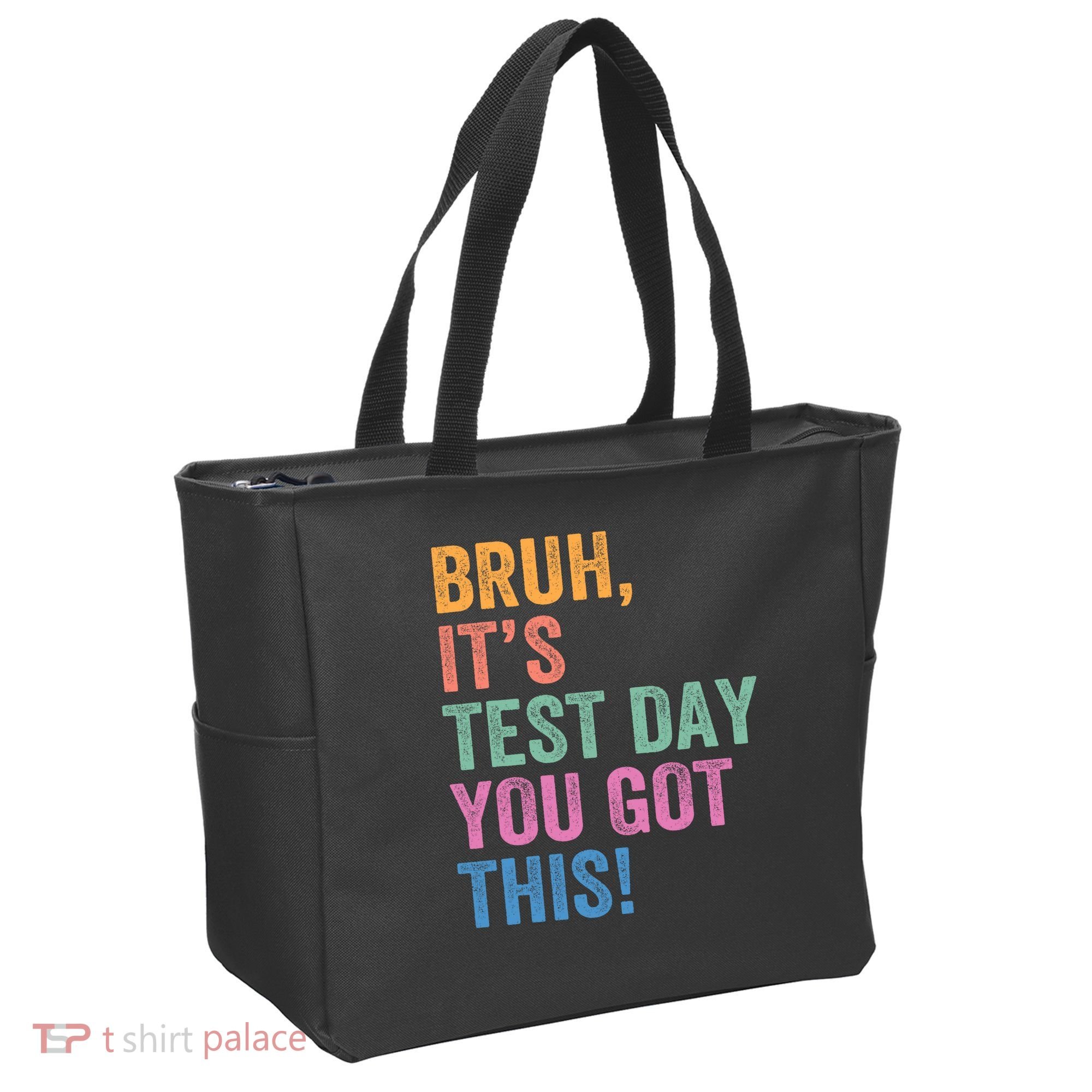 Test Day Teacher Bruh It's Test Day You Got This Funny  Tote Bag