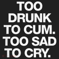 Too Drunk To Cum Too Sad To Cry Hat thumb 2