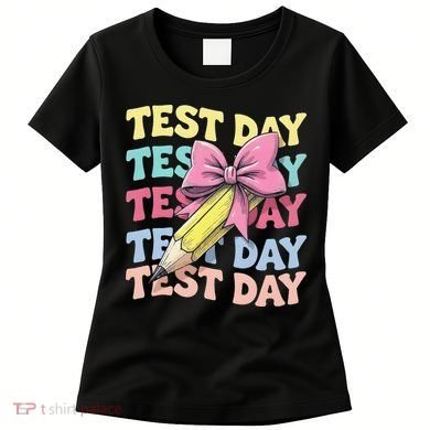 Test Day Testing Teacher Coquette Bow Pencil Women's T-Shirt
