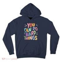 Test Day Teacher You Can Do Hard Things Tall Hoodie thumb 0