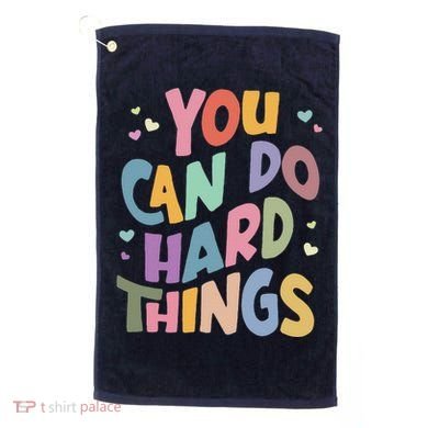Test Day Teacher You Can Do Hard Things Golf Towel