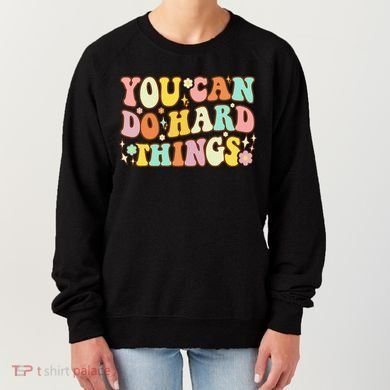 Test Day Teacher You Can Do Hard Things Women's Sweatshirt