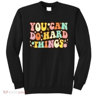 Test Day Teacher You Can Do Hard Things Sweatshirt
