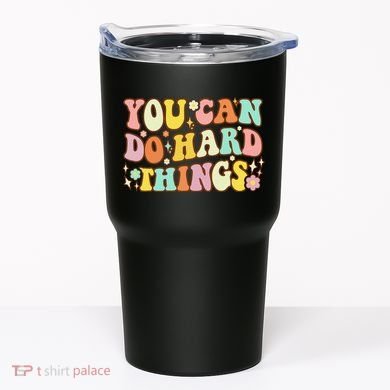 Test Day Teacher You Can Do Hard Things Tumbler