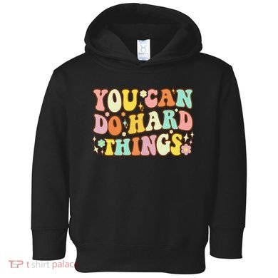 Test Day Teacher You Can Do Hard Things Toddler Hoodie