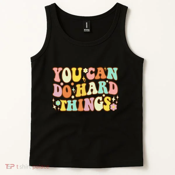 Test Day Teacher You Can Do Hard Things Tank Top
