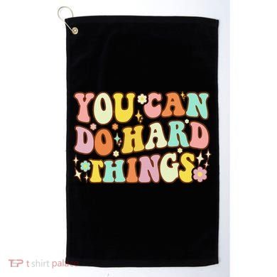 Test Day Teacher You Can Do Hard Things Golf Towel